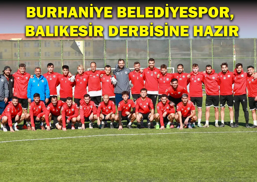 Burhaniye Belediyespor, Balıkesir Derbisine Hazır