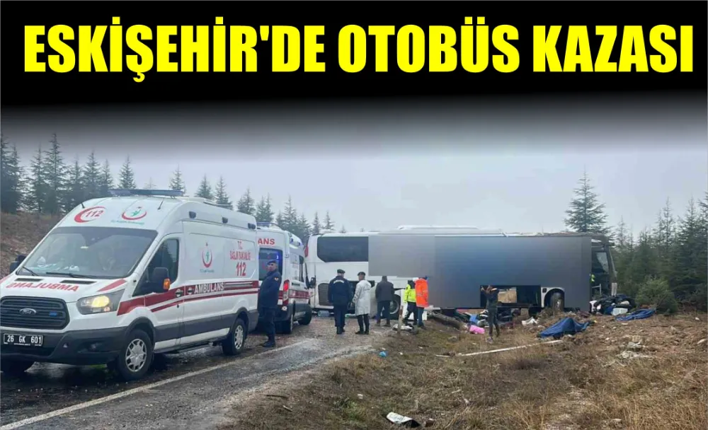 Eskişehir’de otobüs kazası