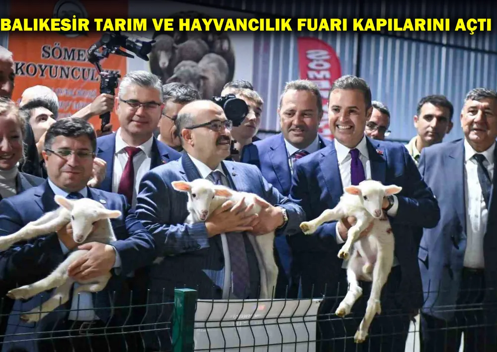 Balıkesir Tarım Ve Hayvancılık Fuarı Kapılarını Açtı