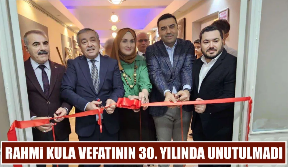 RAHMİ KULA VEFATININ 30. YILINDA UNUTULMADI 