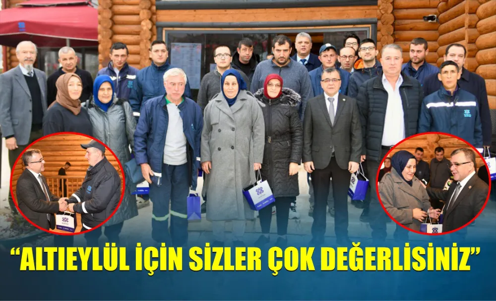  “Altıeylül için sizler çok değerlisiniz”