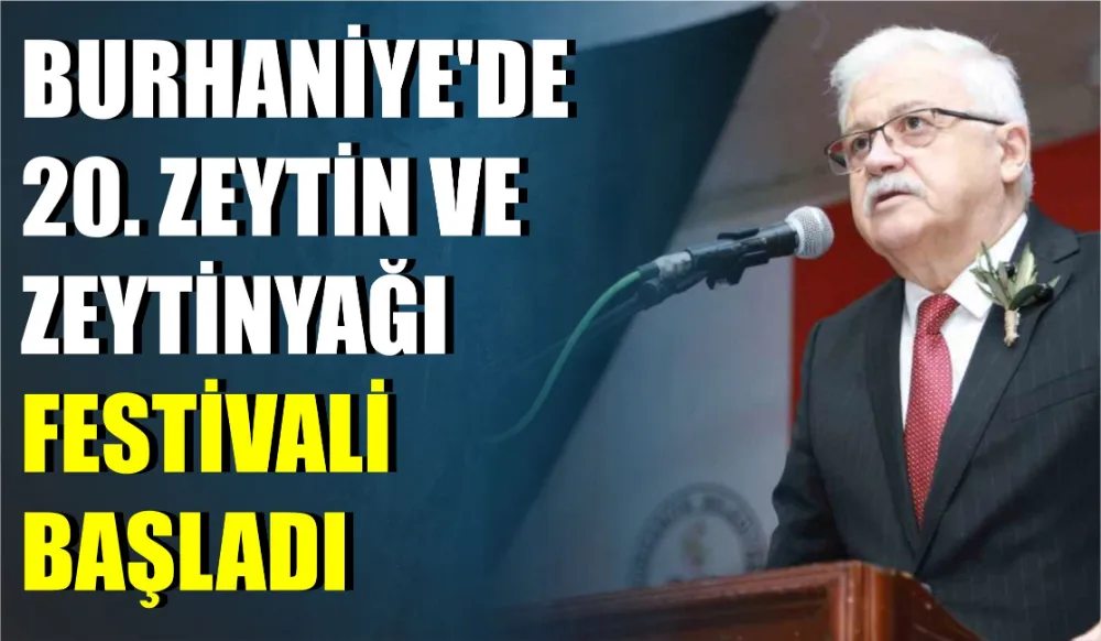 Burhaniye’de 20. Zeytin ve Zeytinyağı Festivali başladı