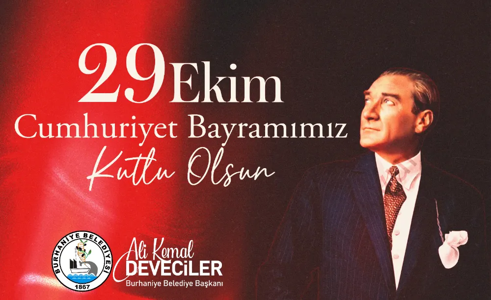 BURHANİYE’DE 29 EKİM CUMHURİYET COŞKUSU YAŞANACAK
