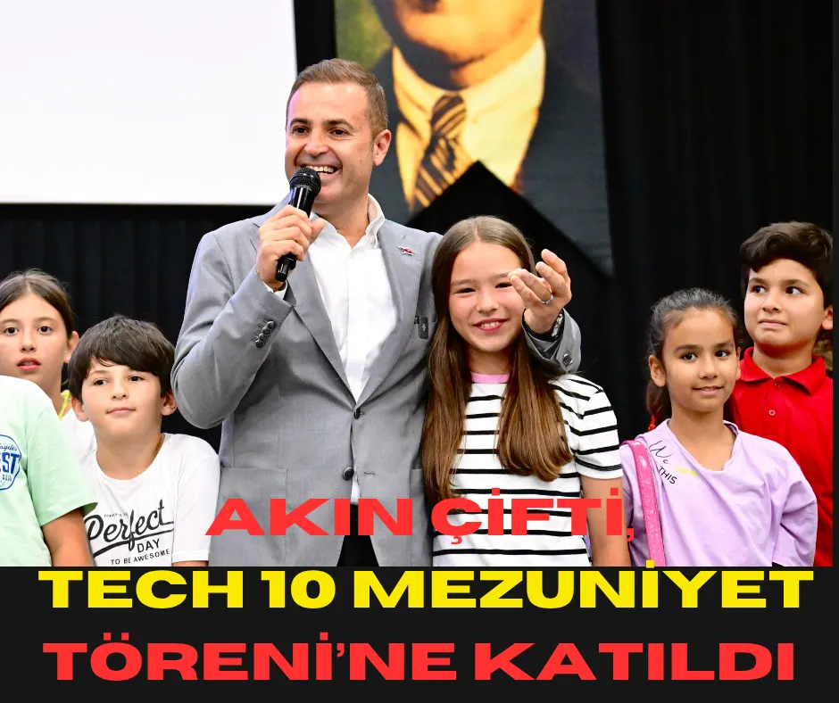 Akın Çifti, TECH 10 Mezuniyet Töreni’ne katıldı