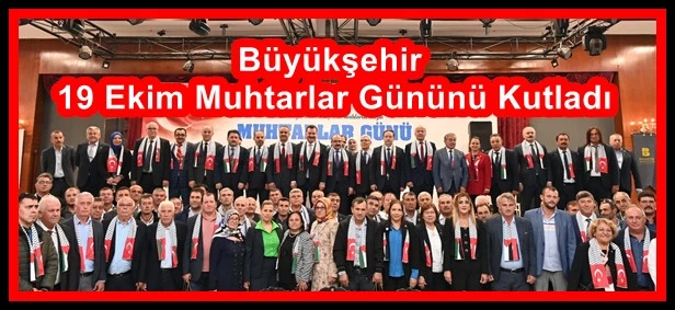 Büyükşehir 19 Ekim  Muhtarlar Gününü Kutladı
