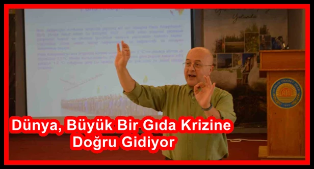 Dünya, Büyük Bir Gıda Krizine  Doğru Gidiyor